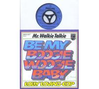 Mr. Walkie Talkie - Mr. Walkie Talkie / BE MY BOOGIE WOOGIE BABY / LOLLY LOVING COP / Bildhülle 1976 / PHILIPS # 6003 527