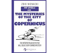 Mr. Wheels and the Mysteries of the City of Copernicus