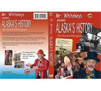 Mr Whitekeys Alaska the First 10,000 Years
