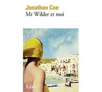Jonathan Coe – Mr Wilder et moi – Traduit par Marguerite Capelle – Gallimard Poche