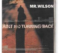 Mr Wilson - Ain't No Turning Back E.P. [Import]