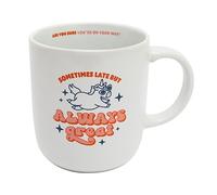 Mr.Wonderful Tasse, Sometimes late, but always great, 12 x 15,5 x 18,5