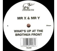 Mr. X & Mr. Y - What's Up At The Brother Front / 1956 - Loud & Slow - 7SLOW