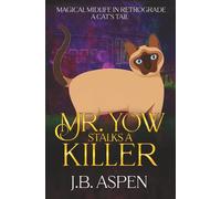 Mr. Yow Stalks a Killer: A Cat's Tail of Magical Cozy Fantasy Mystery