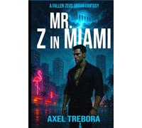 Mr. Z in Miami: A Fallen Zeus Urban Fantasy Adventure
