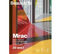 Mrac - Musée régional d’art contemporain Occitanie / Pyrénées Méditerranée 20 ans ! - Collectif - Beaux Arts Editions - broché - Monographie