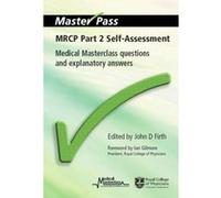 MRCP Part 2 Self-Assessment: Medical Masterclass Questions and Explanatory Answers: Pt. 2 (MasterPass) Nichols, Barbara (Auteur)