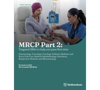 MRCP Part 2: Targeted SBAs to help you pass first time: Haematology, Neurology, Oncology, Palliative Medicine and End of Life Care, Medical ... Respiratory Medicine and Rheumatology