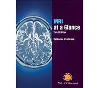 MRI at a Glance by Westbrook & Catherine Senior Lecturer and MRI Field Leader at Anglia Polytechnic University & Cambridge Westbrook Catherine Senior Lecturer and MRI Field Leader at Anglia Polytechni