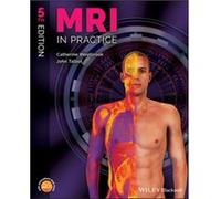 MRI in Practice by Talbot & John Senior Lecturer at Anglia Ruskin University & Cambridge & UK John Talbot , Catherine Westbrook (Auteur)