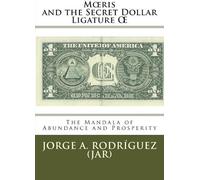 Mris And The Secret Dollar Ligature : The Mandala Of Abundance And Prosperity Is Included
