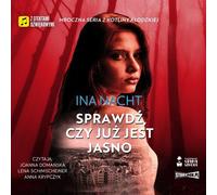Mroczna seria z Kotlina Kłodzkiej Vol. 3 Vérifier s'il fait déjà jour - Ina Nacht (Hörbuch auf Polnisch)
