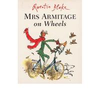 [(Mrs.Armitage on Wheels )] [Author: Quentin Blake] [May-1999]