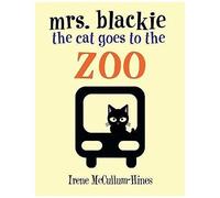 Mrs. Blackie The Cat Goes To The Zoo