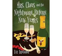 Mrs. Claus And The Nightmare Before New Year's