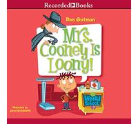 Mrs. Cooney is Loony! (The My Weird School Series)
