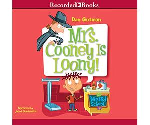 Mrs. Cooney is Loony! (The My Weird School Series)