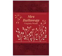 Virginia Woolf – Mrs Dalloway – Roman – Édition collector – Gallimard