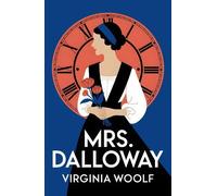 Mrs. Dalloway: A Modernist Classic of Time, Memory and Society