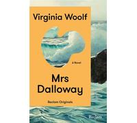 Mrs Dalloway. A Novel [Reclam Originals] - Woolf: Mrs Dalloway - Englische Ausgabe - Mit einem deutschsprachigen Nachwort von Anne Sauer - Virginia Woolf - Reclam Verlag - ebook (ePub) - Livre