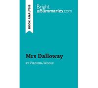 Mrs Dalloway by Virginia Woolf (Book Analysis): Detailed Summary, Analysis and Reading Guide