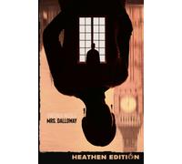 Mrs. Dalloway (Heathen Edition)