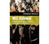 Mrs. Dalloway: If you do not tell the truth about yourself, you cannot tell it about other people