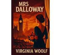 Mrs Dalloway: Illustrated Book by Virginia Woolf