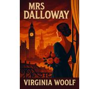Mrs Dalloway: Illustrated Book by Virginia Woolf