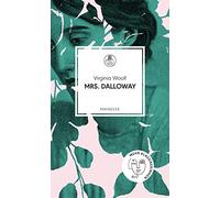 Mrs. Dalloway: Roman. Deutsche Neuübersetzung von Melanie Walz, mit einem Nachwort von Vea Kaiser