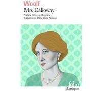 Mrs Dalloway Virginia Woolf (Auteur), Bernard Brugière (Préface), Marie-Claire Pasquier (Traduction)