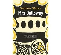 Mrs Dalloway Virginia Woolf (Auteur), Nathalie Azoulai (Traduction)
