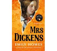 Mrs Dickens: From the award-winning author of The Painter's Daughters