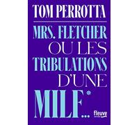 Mrs Fletcher ou les tribulations d'une MILF Tom Perrotta (Auteur), Jean Esch (Traduction)