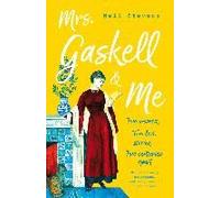 Mrs Gaskell And Me