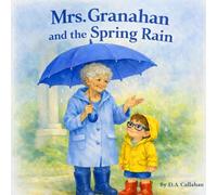 Mrs. Granahan and the Spring Rain