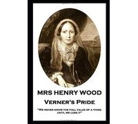 Mrs Henry Wood - Verner's Pride