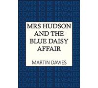 Mrs Hudson and the Blue Daisy Affair The latest in the bestselling Baker Street-set series - Martin Davies - Allison & Busby - ebook (ePub) - Livre