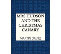 Mrs Hudson and the Christmas Canary The latest in the bestselling Baker Street-set series - Martin Davies - Allison & Busby - ebook (ePub) - Livre