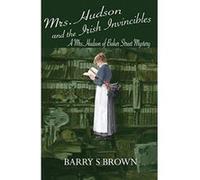 Mrs. Hudson and the Irish Invincibles (Mrs. Hudson of Baker Street Book 2) - [Version Originale] Inconnu (Auteur)