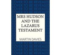 Mrs Hudson and the Lazarus Testament: The bestselling series inspired by the great detective’s housekeeper in Baker Street