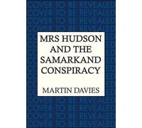 Mrs Hudson and the Samarkand Conspiracy The bestselling series inspired by the great detective's housekeeper in Baker Street - Martin Davies - Allison & Busby - ebook (ePub) - Livre