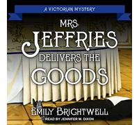 Mrs. Jeffries Delivers the Goods (The Victorian Mystery Series)