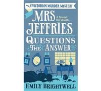 Mrs Jeffries Questions the Answer Brightwell, Emily (Auteur)