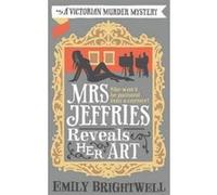 Mrs Jeffries Reveals her Art Brightwell, Emily (Auteur)