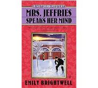 Mrs. Jeffries Speaks Her Mind, Mrs. Jeffries Emily Brightwell (Auteur)