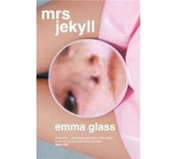 Mrs Jekyll by Emma Glass Emma Glass (Auteur)