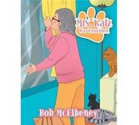 Mrs. Katz Was Troubled - Bob McElheney - Author Solutions Inc - Livre en Anglais Bob McElheneyBob McElheney (Auteur)
