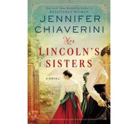 Mrs. Lincoln's Sisters
