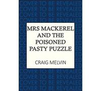Mrs Mackerel and the Poisoned Pasty Puzzle Murder is on the menu in this new Cornish cosy crime series - Craig Melvin - Allison & Busby - ebook (ePub) - Livre